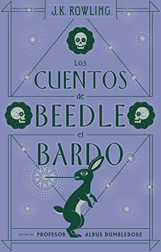 J.K. Rowling: Los cuentos de Beedle el bardo / The Tales of Beedle the Bard (Hardcover, 2017, Salamandra Infantil y Juvenil)
