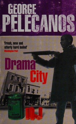 George P. Pelecanos: Drama city (2005, Phoenix)
