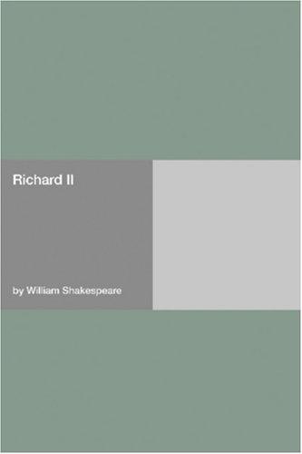 William Shakespeare: Richard II (2006, Hard Press)