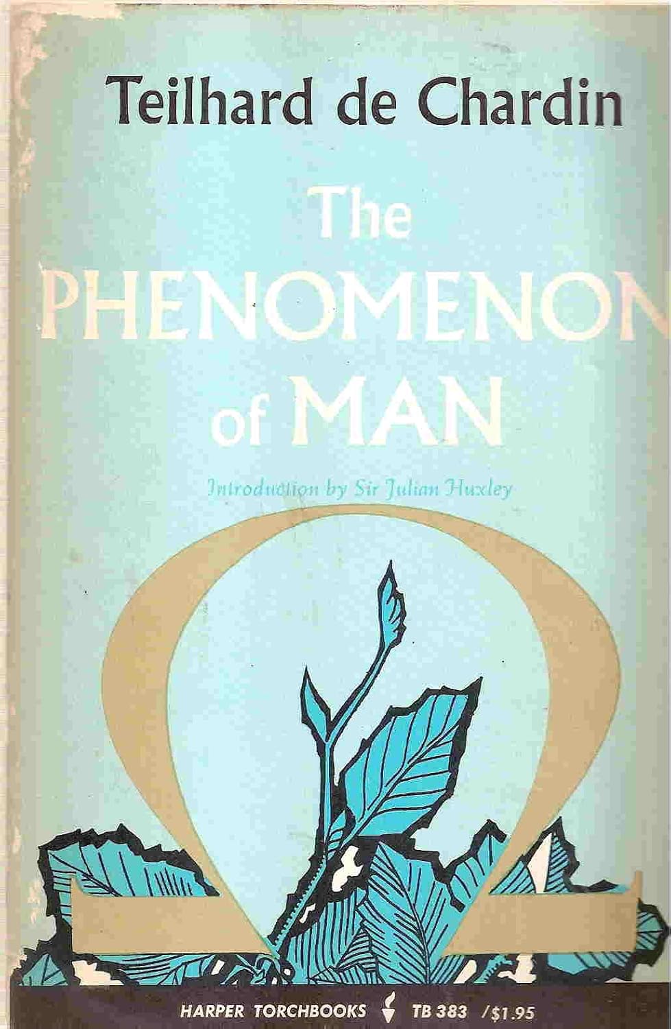 Pierre Teilhard de Chardin: The Phenomenon of Man (2008, Harper Perennial Modern Thought)