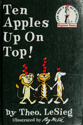 Dr. Seuss: Ten apples up on top! (Hardcover, 1961, Beginner Books)