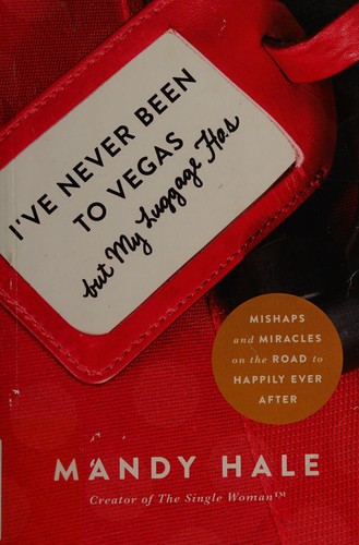 Mandy Hale: I've never been to Vegas, but my luggage has (2014)