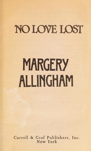Margery Allingham: No Love Lost (Paperback, 1991, Carroll & Graf Publishers)