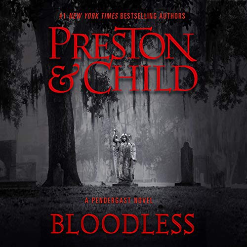 Douglas Preston, Lincoln Child: Bloodless (AudiobookFormat, 2021, Grand Central Publishing)