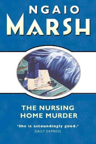 Ngaio Marsh: The Nursing Home Murder (1999, HarperCollins Publishers Ltd)