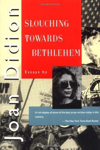 Joan Didion: Slouching Towards Bethlehem