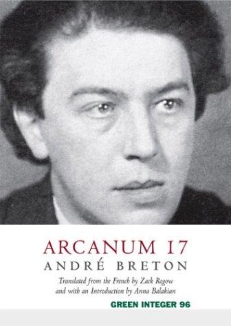André Breton: Arcanum 17 (Green Integer Books, 99) (Paperback, 2004, Green Integer)