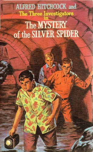 Robert Arthur: Alfred Hitchcock and The Three Investigators in The Mystery of the Silver Spider (Hardcover, 1967, Random House)