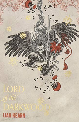 Lian Hearn: Lord of the Darkwood (Paperback, PICADOR)