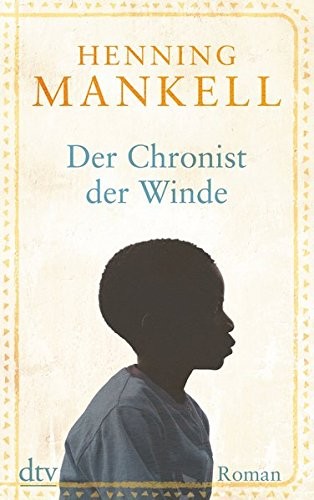 Henning Mankell: Der Chronist der Winde (Paperback, 2016, dtv Verlagsgesellschaft)