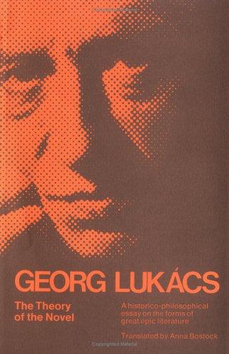 György Lukács: The Theory of the Novel (1974, The MIT Press)