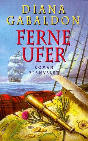 Diana Gabaldon: Ferne Ufer. (Hardcover, German language, 1997, Blanvalet Verlag GmbH)