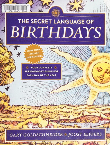 Gary Goldschneider, Joost Elffers: Secret Language of Birthdays (2014, Penguin Publishing Group)