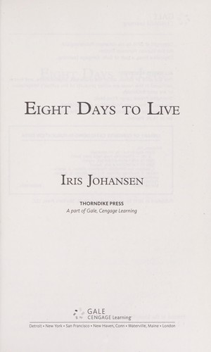 Iris Johansen: Eight days to live (2010, Thorndike Press)