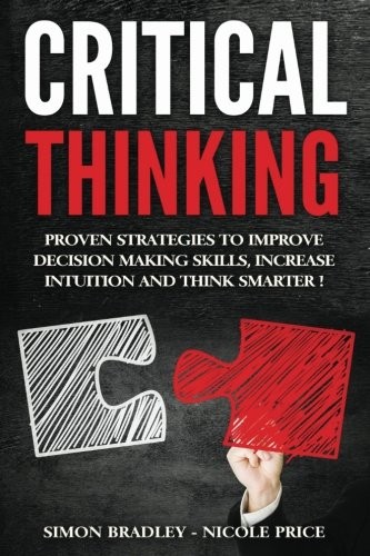 Simon Bradley, Nicole Price: Critical Thinking (Paperback, CreateSpace Independent Publishing Platform)