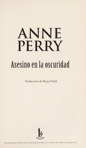 Anne Perry: Asesino en la oscuridad (Spanish language, 2007, Ediciones B)