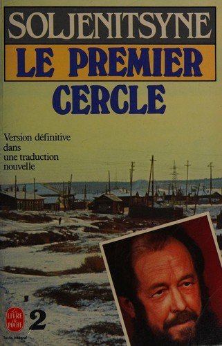 Aleksandr Solzhenitsyn: Le premier cercle. (French language, 1982, Librairie Générale Française)