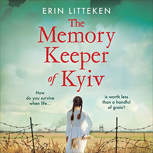 Erin Litteken: The Memory Keeper of Kyiv (AudiobookFormat, 2022, Boldwood Books)