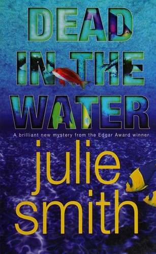 Julie Smith: Dead in the water (2006, Ulverscroft)