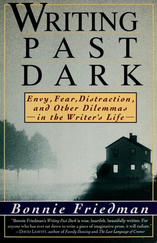 Bonnie Friedman: Writing past dark (Paperback, 1994, HarperPerennial)