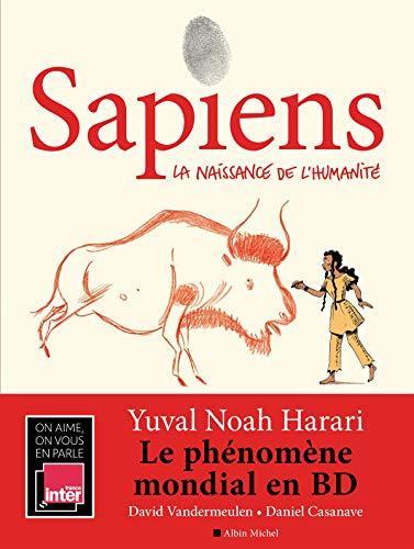 David Vandermeulen, Daniel Casanave, Yuval Noah Harari: Sapiens : La Naissance de l’humanité (French language, 2020)