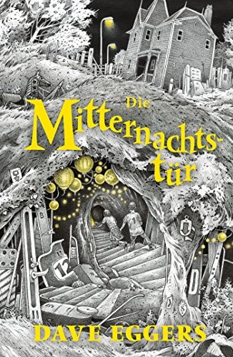Dave Eggers: Die Mitternachtstür (Hardcover, 2018, FISCHER Sauerländer)