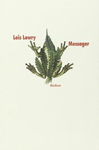 Lois Lowry, Lois Lowry, David Morse, Fikret Topalli: Messager (French language, 2004)