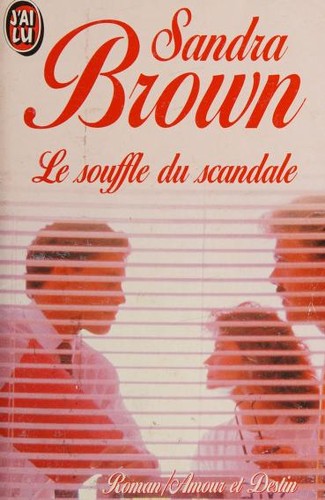 Sandra Brown: Le souffle du scandale (French language, 1994, Éd. J'ai lu)