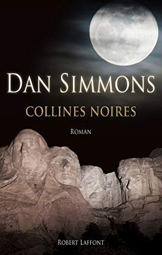 Dan Simmons, Odile Demange: Collines noires (Paperback, 2013, ROBERT LAFFONT)