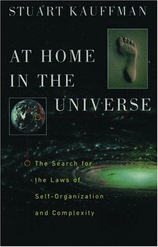 Stuart A. Kauffman, Stuart Kauffman: At home in the universe (1996, Oxford University Press)