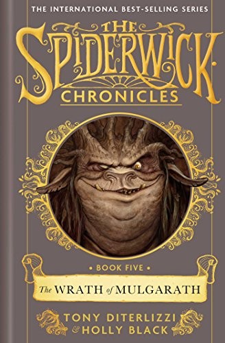 Tony DiTerlizzi: The Spiderwick Chronicles (The Wrath of Mulgarath, Book 5) (2005, Scholastic Inc.)