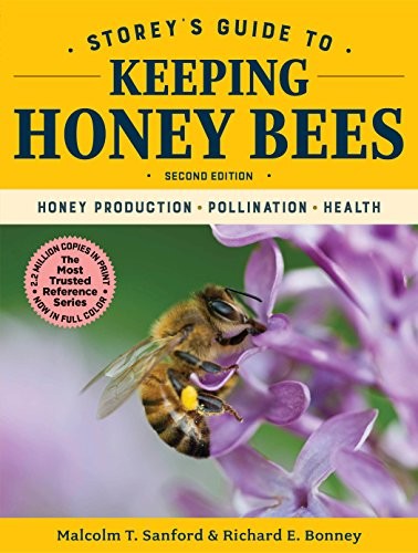 Malcolm T. Sanford, Richard E. Bonney: Storey's Guide to Keeping Honey Bees, 2nd Edition (Hardcover, Storey Publishing, LLC)