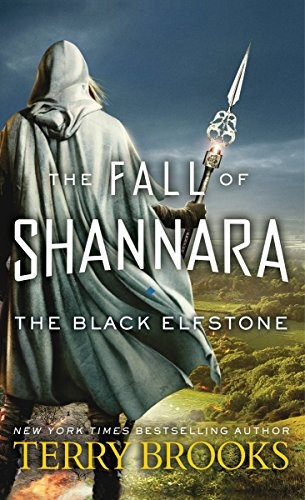 Terry Brooks: The Black Elfstone: The Fall of Shannara (2018, Del Rey)