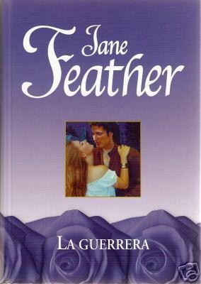 Jane Feather: La Guerrera (Paperback, Spanish language, 2001, Vergara Editor S.A.)