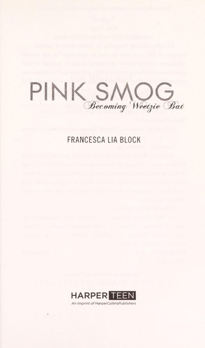 Francesca Lia Block: Pink Smog (2012, HarperTeen)