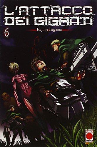 Hajime Isayama: L'attacco dei giganti. 6 (Italian language, 2013)