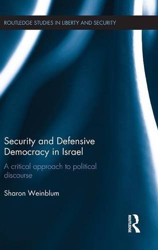 Sharon Weinblum: Security and Defensive Democracy in Israel (Hardcover, 2015, Routledge)