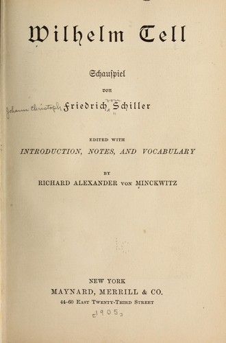 Friedrich Schiller: Wilhelm Tell (German language, 1905, Maynard, Merrill & co)