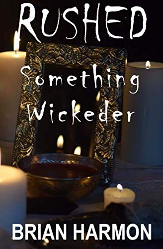 Brian Harmon: Rushed (Paperback, 2017, Brian Harmon)