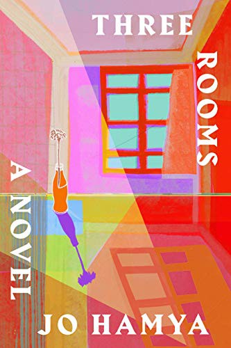 Jo Hamya: Three Rooms (Hardcover, 2021, Houghton Mifflin Harcourt)