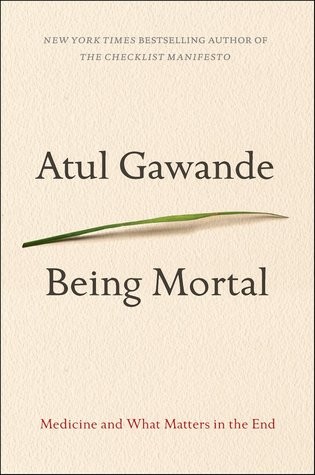 Atul Gawande: Being Mortal (2014, Doubleday Canada)