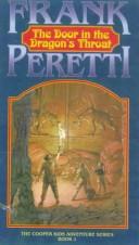Frank E. Peretti: The Door in the Dragon's Throat (Cooper Kids Adventures (Hardcover, 1999, Rebound by Sagebrush)