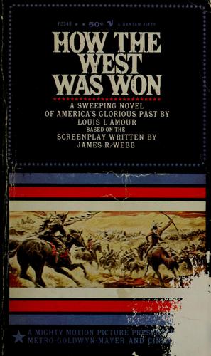 Louis L'Amour: How the West was won (1963, Bantam Books)