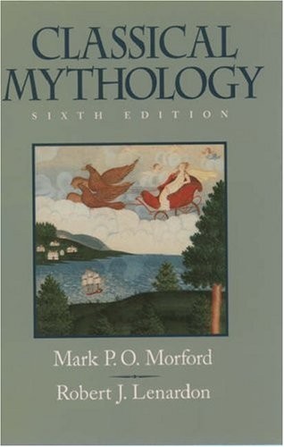 Mark P. O. Morford: Classical mythology (1999, Oxford University Press)
