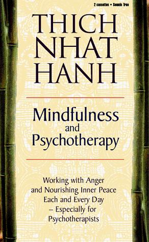 Thích Nhất Hạnh: Mindfulness and Psychotherapy (1998)