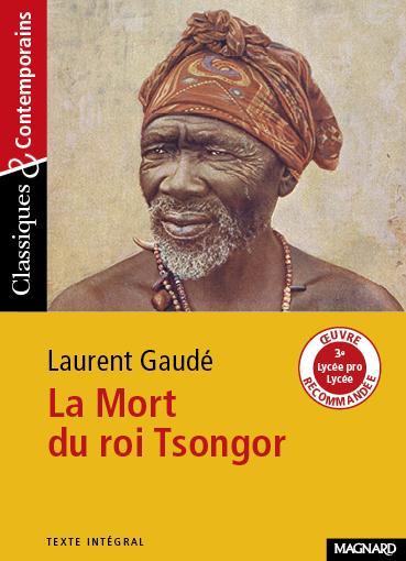 Laurent Gaude: La mort du roi Tsongor (French language, Magnard)