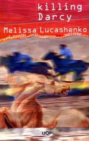 Melissa Lucashenko: Killing Darcy (1998, University of Queensland Press, Distributed in the USA and Canada by International Specialized Book Services)