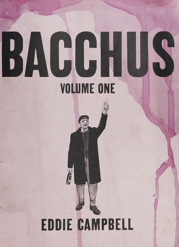 Eddie Campbell: Bacchus (2017, Idea & Design Works, LLC)