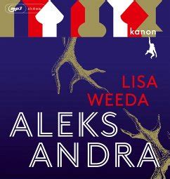 Lisa Weeda: Aleksandra (AudiobookFormat, German language, 2023, kanon verlag)