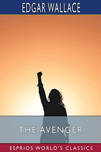 Edgar Wallace: The Avenger (Paperback, Blurb)